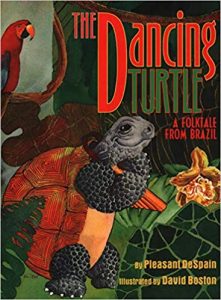 The Dancing Turtle: A Folktale from Brazil