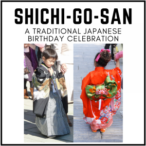 Shichi-Go-San: A Japanese Birthday Celebration